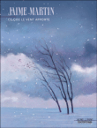 Ce que le vent apporte&nbsp;-&nbsp;Jaime Martin