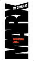 Marx au combat&nbsp;-&nbsp;Christian Laval