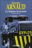 Le salaire de la peur et autres oeuvres&nbsp;-&nbsp;Georges-Jean Arnaud