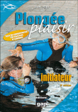 Plongée, plaisir initiateur&nbsp;-&nbsp;Alain Foret