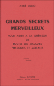 Grands secrets merveilleux pour aider a la guerison&nbsp;-&nbsp;Julio(abbe)