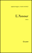 L'Amour&nbsp;-&nbsp;Dominique Fernandez