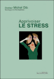 Apprivoiser le stress