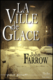 La ville de glace&nbsp;-&nbsp;John Farrow, Richard Crevier