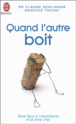 Quand l'autre boit&nbsp;-&nbsp;Claude Uehlinger, Marlyse Tschui
