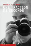 Une fraction de seconde&nbsp;-&nbsp;Valérie Tordjman