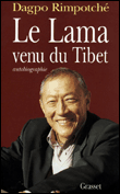Le lama venu du tibet&nbsp;-&nbsp;Dagpo Rimpotche