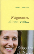 Mignonne, allons voir...&nbsp;-&nbsp;Marc Lambron