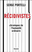 Récidivistes&nbsp;-&nbsp;Serge Portelli