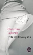L'os de Dionysos&nbsp;-&nbsp;Christian Laborde