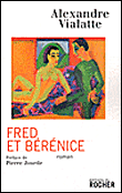 Fred et Bérénice&nbsp;-&nbsp;Alexandre Vialatte