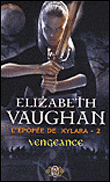L'épopée de Xylara, T2&nbsp;-&nbsp;Elisabeth Vaughan