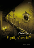 Esprit ou es-tu?
