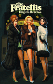 Edgy in Brixton&nbsp;-&nbsp;The Fratellis
