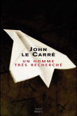 Un homme très recherché&nbsp;-&nbsp;John Le Carré