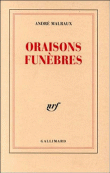 Oraisons funèbres&nbsp;-&nbsp;André Malraux