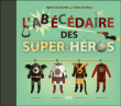 L'abécédaire des super-héros&nbsp;-&nbsp;Agnès de Lestrade, Christian Turdera
