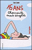 15 ans, charmante mais cinglée