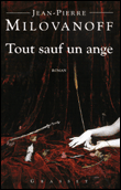 Tout sauf un ange&nbsp;-&nbsp;Jean-Pierre Milovanoff