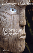 Le briseur de rosée&nbsp;-&nbsp;Edwige Danticat