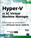 Hyper-V et SC Virtual Machine Manager&nbsp;-&nbsp;Jean-François Aprea