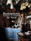 Restaurants, brasseries et estaminets du Nord&nbsp;-&nbsp;Matthieu Dumas, Nina Valbousquet, Matthieu Flory, Cécile Febvre