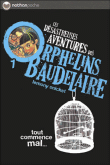Les désastreuses aventures des orphelins Baudelaire, T1&nbsp;-&nbsp;Lemony Snicket, Brett Helquist