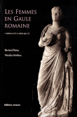 La femme en Gaule romaine&nbsp;-&nbsp;Nicolas Mathieu, Bernard Rémy