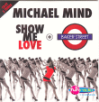Michael Mind&nbsp;-&nbsp;Show me love