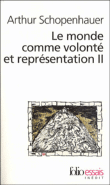 Le monde comme volonté et représentation volume 2&nbsp;-&nbsp;Arthur Schopenhauer