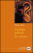 Sociologie politique des rumeurs&nbsp;-&nbsp;Philippe Aldrin