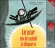Le jour où le soleil a disparu&nbsp;-&nbsp;Nathalie Dieterlé