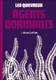 Agents dormants&nbsp;-&nbsp;Léo Quievreux