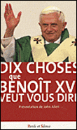 Dix choses que Benoit XVI veut vous dire&nbsp;-&nbsp;Collectif