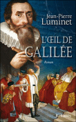 L'oeil de Galilée&nbsp;-&nbsp;Jean-Pierre Luminet