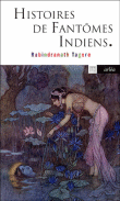 Histoires de fantômes indiens&nbsp;-&nbsp;Rabindranath Tagore
