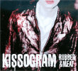 Kissogram&nbsp;-&nbsp;Rubber and meat