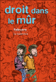 Droit dans le mur&nbsp;-&nbsp;Fabcaro