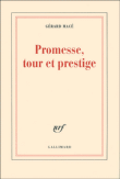 Promesse, tour et prestige&nbsp;-&nbsp;Gérard Macé
