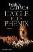 L'aigle et le phénix&nbsp;-&nbsp;Frédéric Cathala