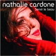Nathalie Cardone&nbsp;-&nbsp;Servir le beau