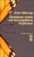 Quelques notes sur les papillons tropicaux&nbsp;-&nbsp;John Murray