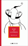 Kurt et le poisson&nbsp;-&nbsp;Erlend Loe, Kim Hiorthoy