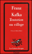 Tentation au village&nbsp;-&nbsp;Franz Kafka, Marthe Robert