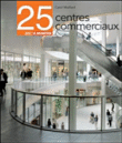 25 centres commerciaux&nbsp;-&nbsp;Carol Maillard