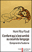 L'enfant qui s'était arrêté sur le seuil du langage&nbsp;-&nbsp;Henri Rey-Flaud