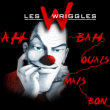 Les Wriggles&nbsp;-&nbsp;Ah bah ouais mais bon