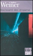 Boulevard des disparus&nbsp;-&nbsp;Andrew Weiner