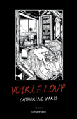 Voir le loup&nbsp;-&nbsp;Catherine Paris