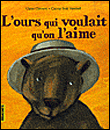 L'ours qui voulait qu'on l'aime&nbsp;-&nbsp;Claire Clément, Carme Solé Vendrell